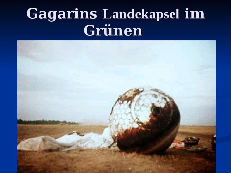 Gagarins Landekapsel im Grünen