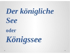 Der königliche See oder Königssee