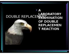 A laboratory examination of double replacement reaction