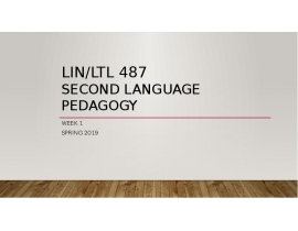 Lin/ltl 487 second language pedagogy. Week 1