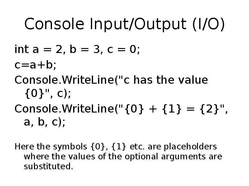 Input first. INT A = 10; Console.WRITELINE(. Output = 1.0/(1.0 + Exp(-Accum)).