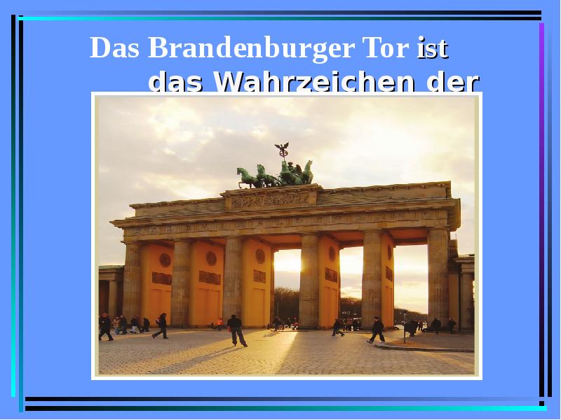 Das Brandenburger Tor ist das Wahrzeichen der Stadt Berlin