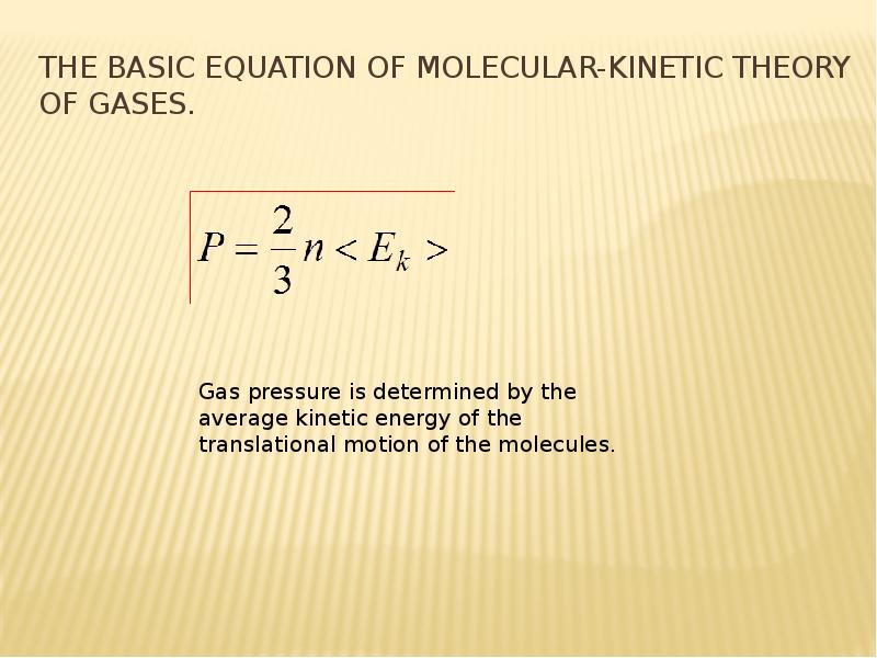 the basic equation of molecular-kinetic theory of gases.