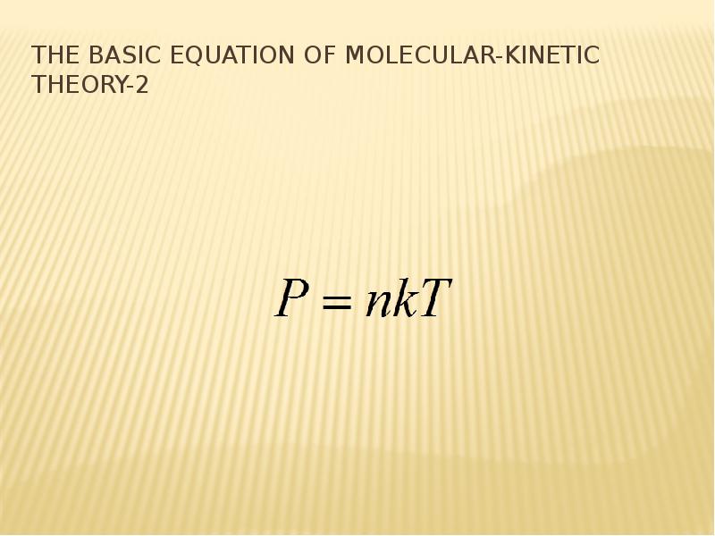 The basic equation of molecular-kinetic theory-2