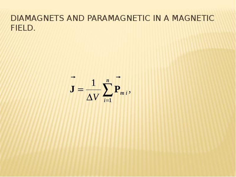 Diamagnets and paramagnetic in a magnetic field.