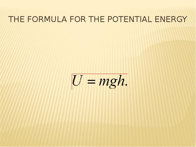 The formula for the potential energy