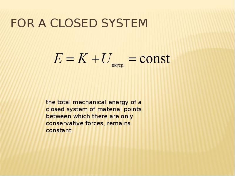 For a closed system