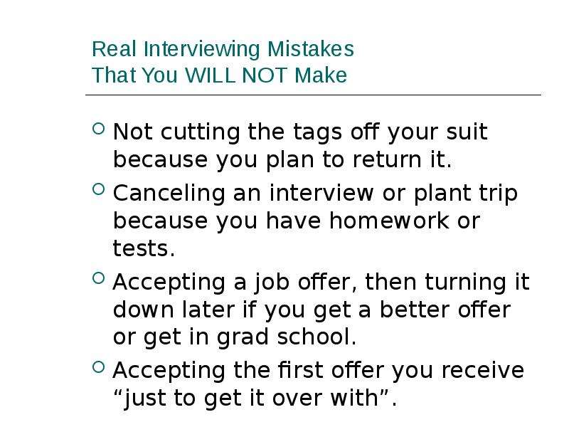 Real Interviewing Mistakes That You WILL NOT Make Not cutting the tags off your suit because you pla