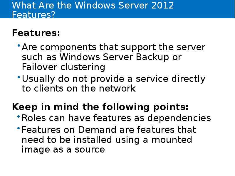 


What Are the Windows Server 2012 Features?
