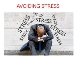 Avoiding stress