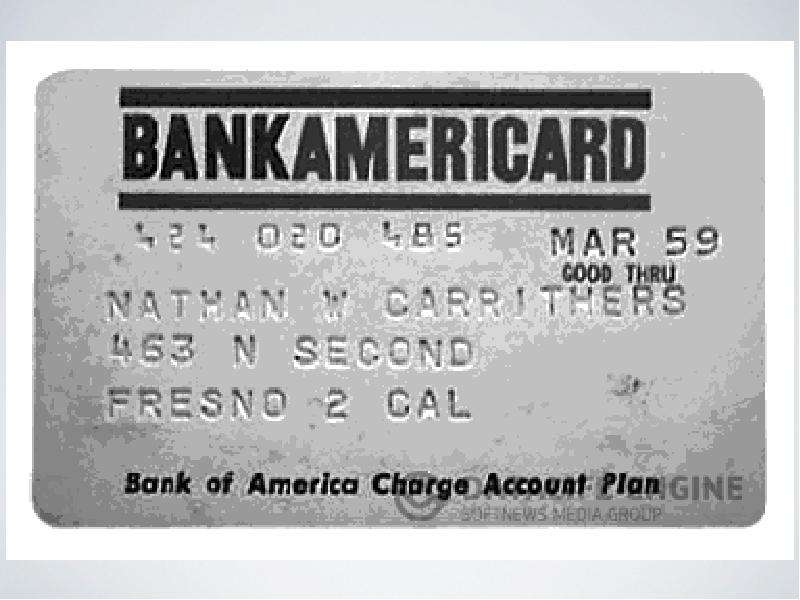 Первые кредитные карты. Карта BANKAMERICARD. Первые пластиковые карты. Первые банковские карты в США. Bank America первая кредитная карта.