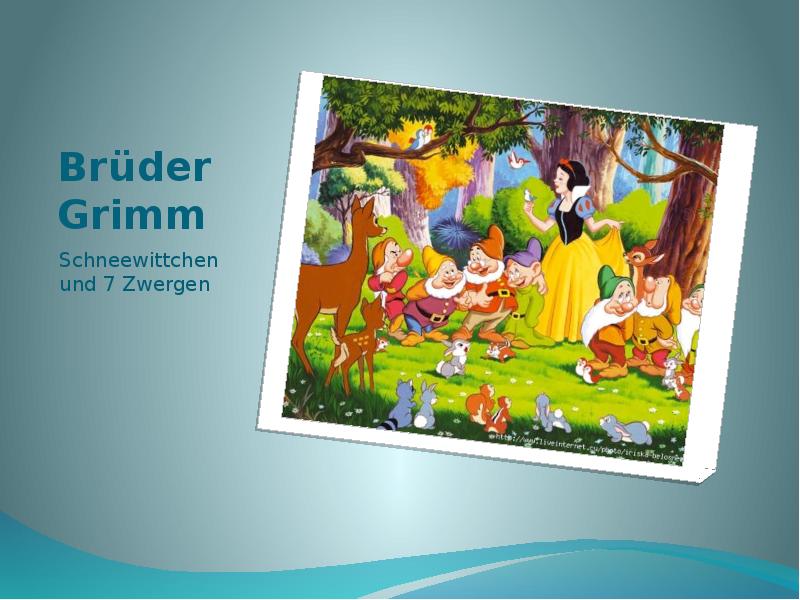 Волшебный мир Английские и немецкие сказки, слайд № 7. Brüder Grimm Schneew...