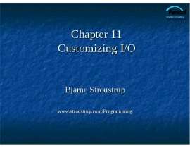Customizing I/O. (Chapter 11)