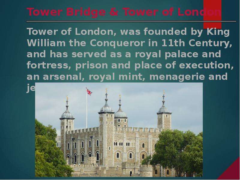 London was founded in. The Tower of London was founded by. Достопримечательности Великобритании презентация. Достопримечательности Великобритании проект. Презентация на английском London attractions.