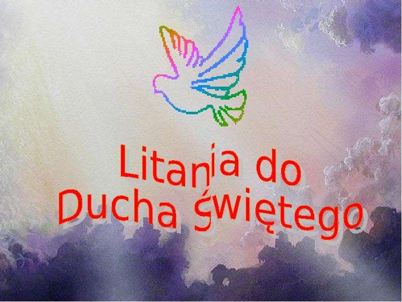 Litania Do Ducha Świętego - презентация, доклад, проект скачать