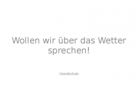 Wollen wir über das wetter sprechen