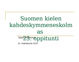 Suomen kielen kahdeskymmeneskolmas 23. Oppitunti. Imperfektin kieltomuoto