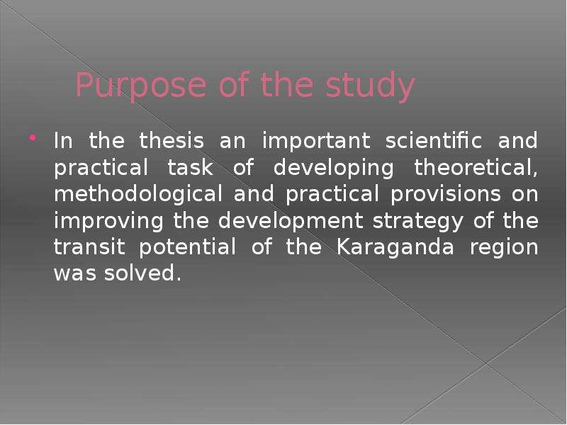 Purpose of the study In the thesis an important scientific and practical task of developing theoreti