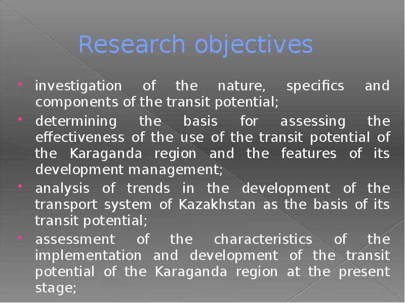 Research objectives investigation of the nature, specifics and components of the transit potential;